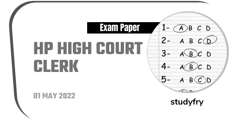 HP High Court Clerk Exam Paper 01 May 2022 (Answer Key)