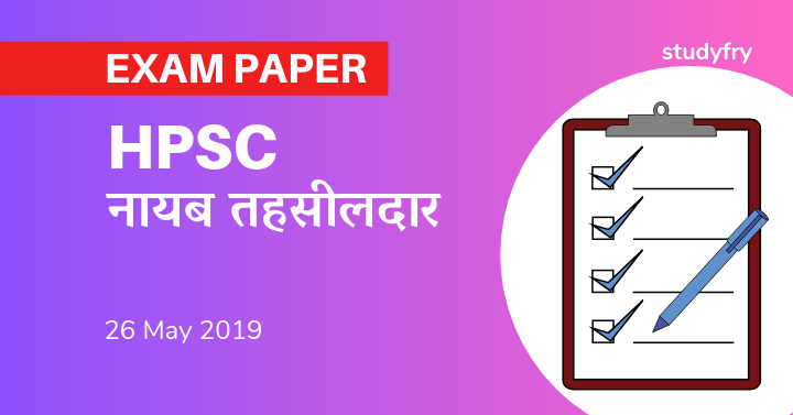 HPSC Naib Tehsildar Exam Paper 26 May 2019 (Answer Key)