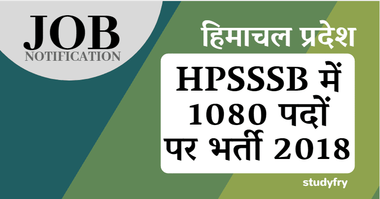 HPSSSB द्वारा 1080 पदों पर सीधी भर्ती - 2018