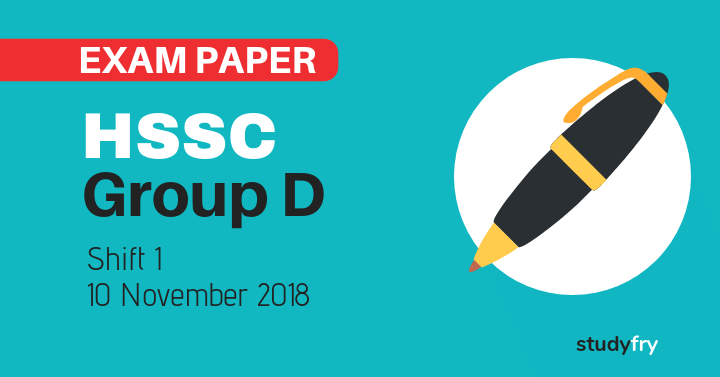 HSSC Group D exam paper 10 November 2018 (Answer Key) - Shift 1