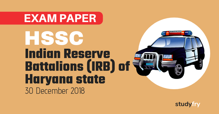 HSSC Haryana Police Constable - IRB of Haryana state exam paper - 30 December 2018