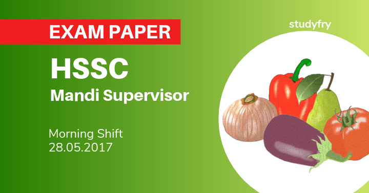 HSSC Mandi Supervisor question paper 2017 (Morning Shift)