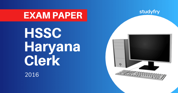 Haryana HSSC Clerk Exam Paper - 2016