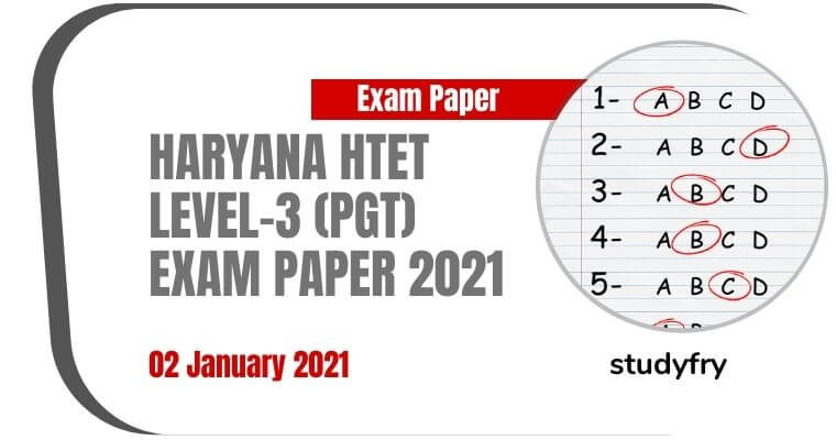 Haryana HTET Level-3 (PGT) exam paper 2 January 2021 (Answer Key)