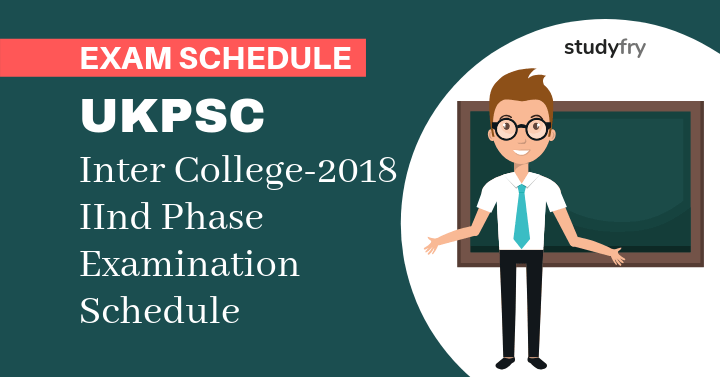 Inter College-2018 Examination Schedule of IInd Phase