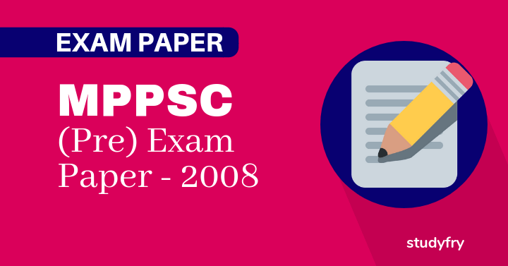 MPPSC Exam Paper - 2008 (First Paper)