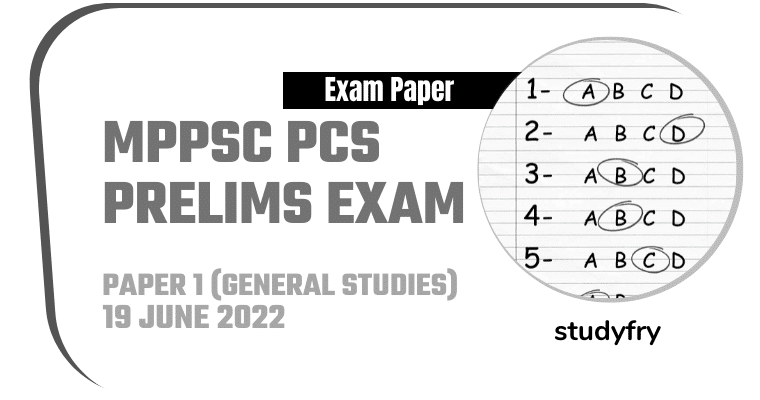 MPPSC PCS Prelims Exam 19 June 2022 - Paper 1 (Answer Key)