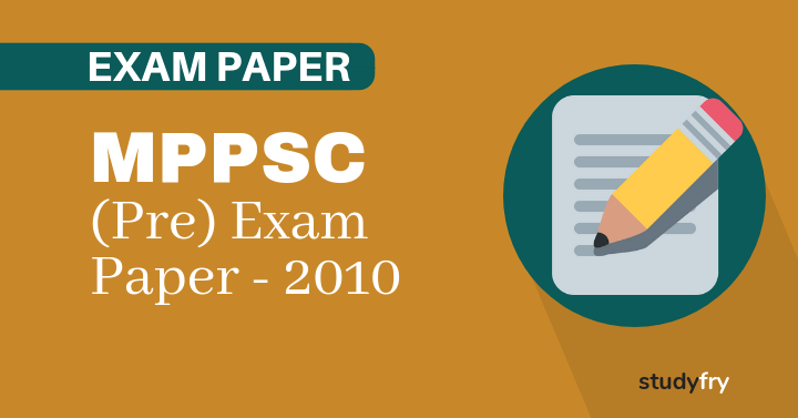 MPPSC प्रारंभिक परीक्षा (सामान्य अध्ययन) - 2010
