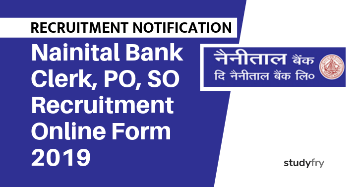 Nainital Bank Clerk, PO, SO Recruitment Online Form 2019