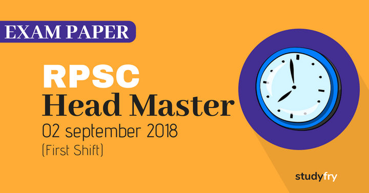 RPSC Head Master Exam Paper with Answer Key - 2018 (First Shift)