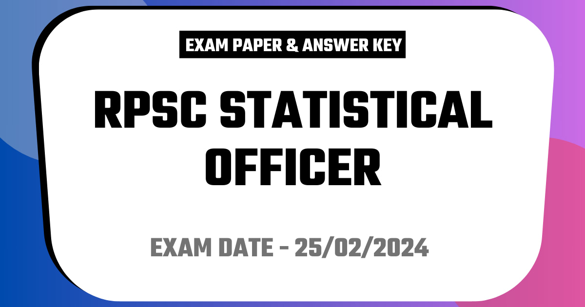 RPSC Statistical Officer Exam 25 February 2024 (Answer Key)