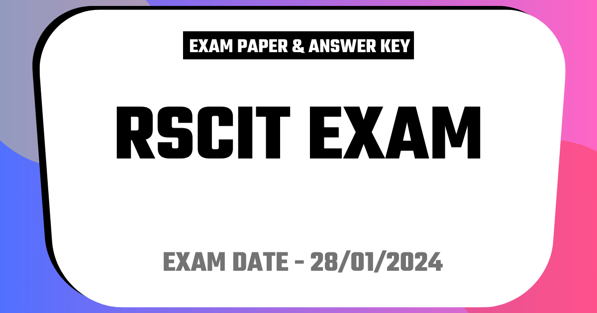 RSCIT Exam Paper 28 January 2024 (Answer Key)