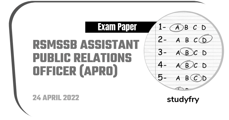 RSMSSB Assistant Public Relations Officer APRO Exam Paper - 24 April 2022