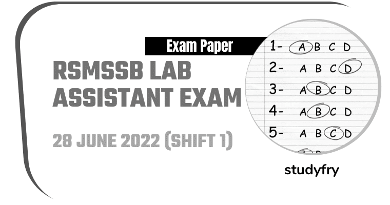 RSMSSB Lab Assistant Exam 28 June 2022 - Answer Key (Shift 1)