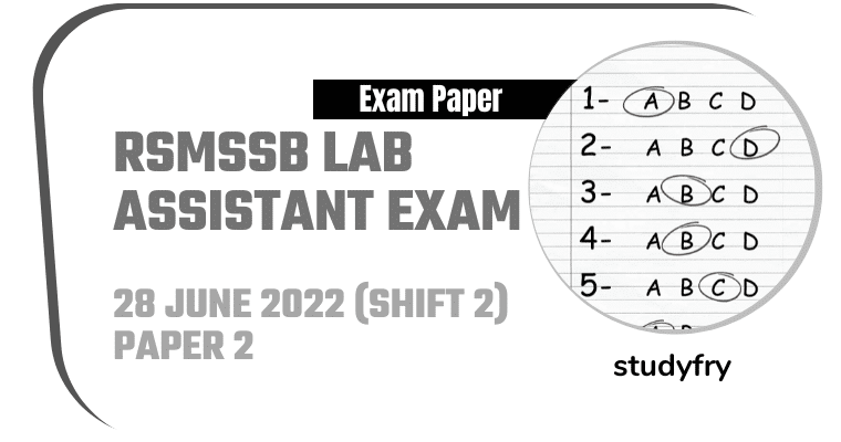 RSMSSB Lab Assistant Exam 28 June 2022 - Answer Key (Shift 2)