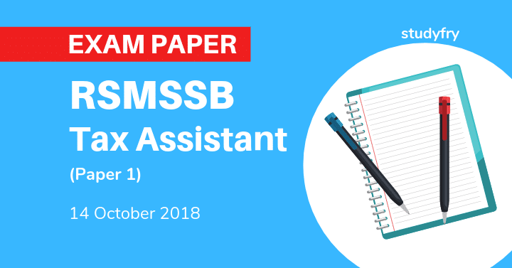 RSMSSB Tax Assistant Exam Paper 2018 (1st Paper)