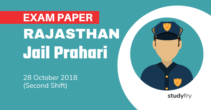 Rajasthan Jail Prahari Exam Paper - 28 Oct. 2018 (Shift-2)