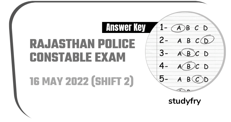 Rajasthan Police Constable Exam 16 May 2022 - Shift 2