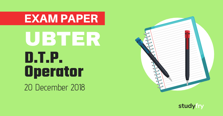 UBTER DTP Operator साल्व्ड एग्जाम पेपर - 2018