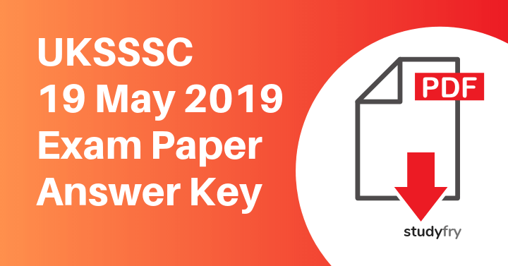UKSSSC 19 May 2019 Exam Paper Answer Key