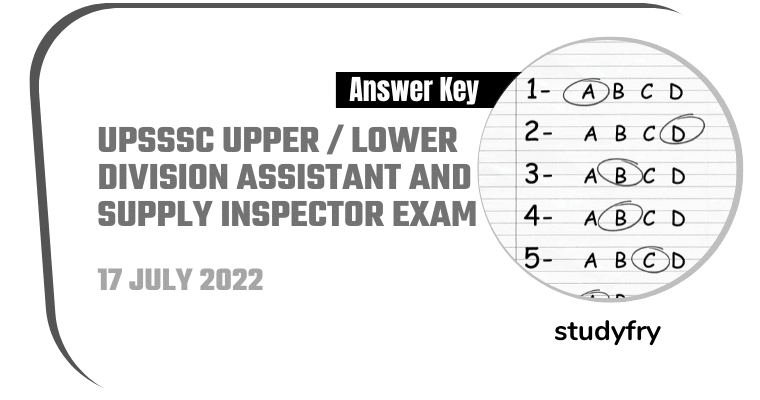 UPSSSC Upper / Lower Division Assistant and Supply Inspector Exam 17 July 2022