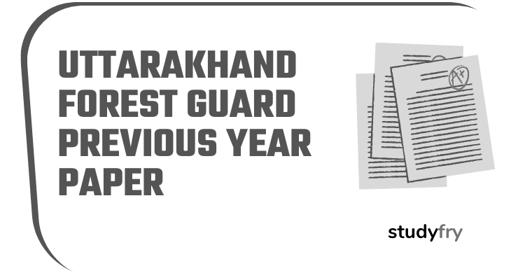 Uttarakhand Forest Guard Previous Year Paper