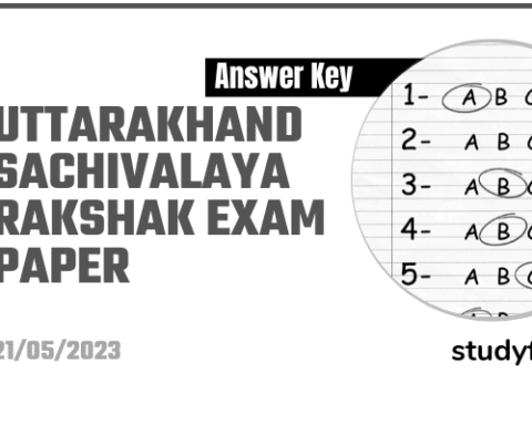 Uttarakhand Sachivalaya Rakshak Exam - 21 May 2023 (Answer Key)