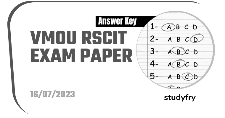 VMOU RSCIT Question Paper 16 July 2023 (Answer Key)