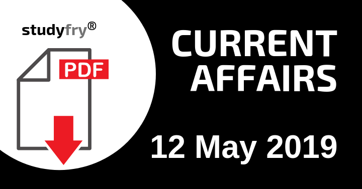 करेंट अफेयर्स 12 मई 2019 (Current Affairs) - Download PDF